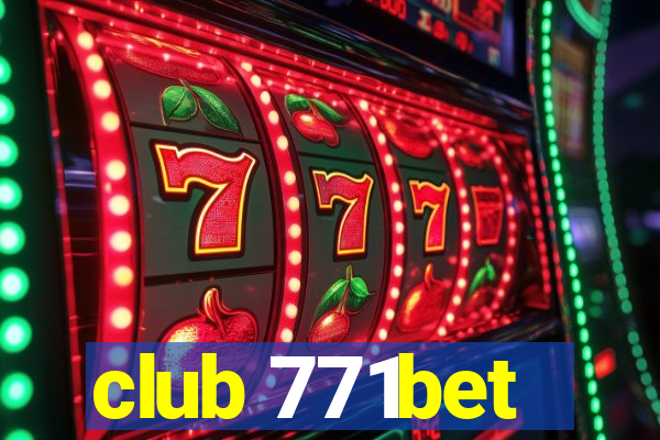 club 771bet